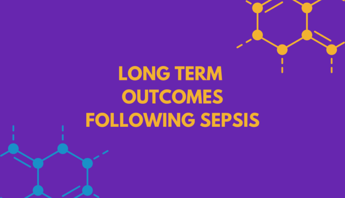 LONG TERM OUTCOMES FOLLOWING SEPSIS