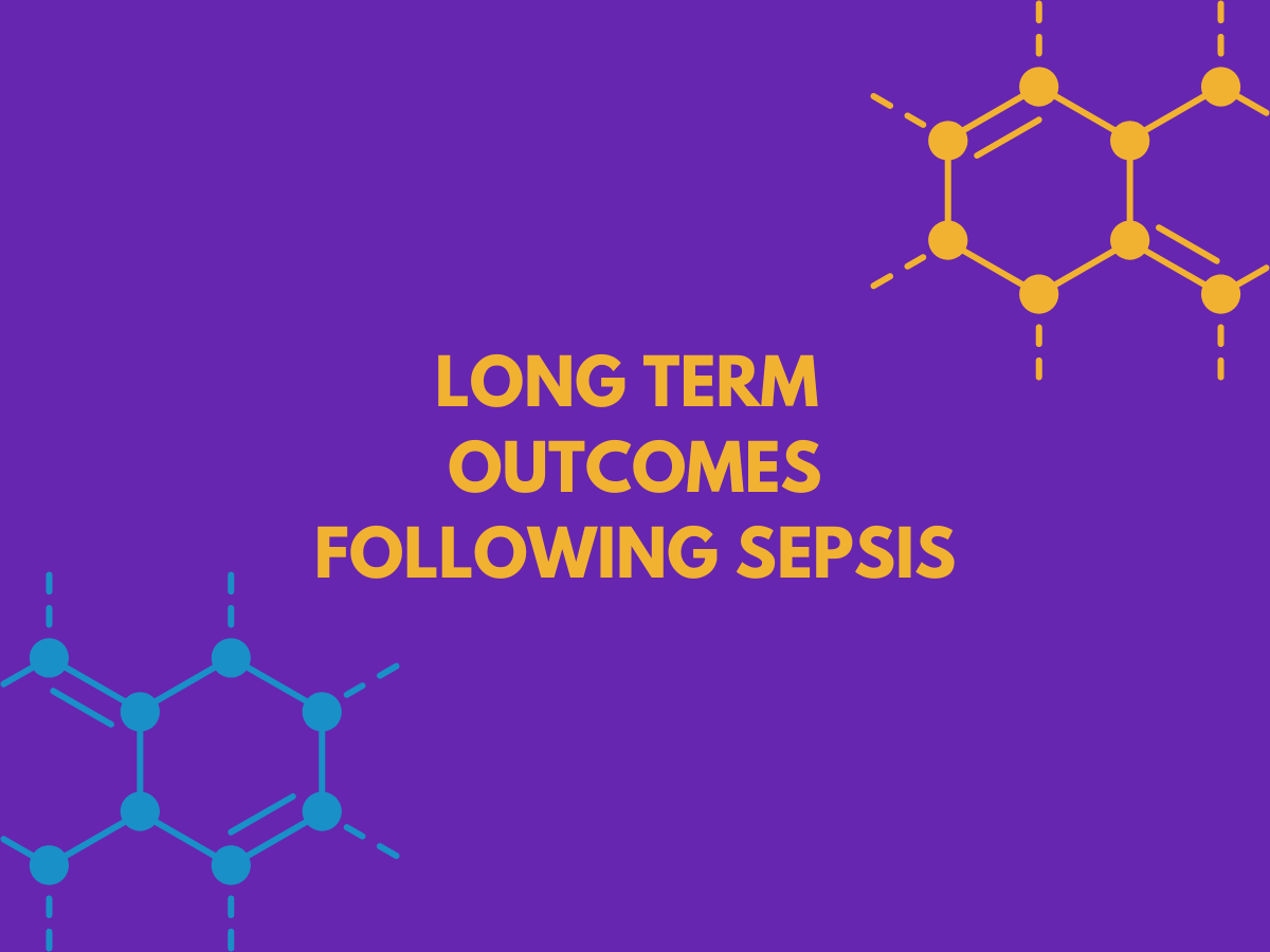 LONG TERM OUTCOMES FOLLOWING SEPSIS
